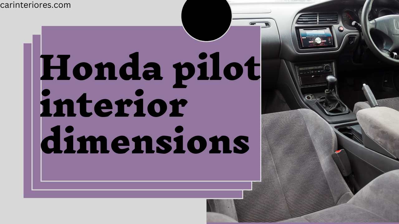 Honda pilot interior dimensions Spacious Comfort for 8!