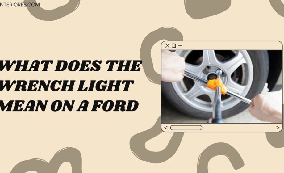 What does the wrench light mean on a Ford